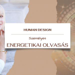 SZEMÉLYES ENERGETIKA ELEMZÉS (HUMAN DESIGN alapokon) 2 fő részére